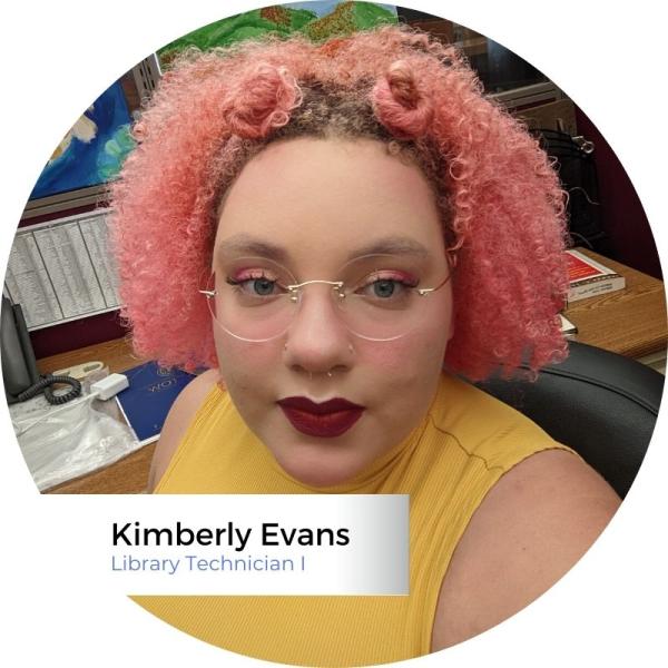 Kimberly Evans, Library Technician I