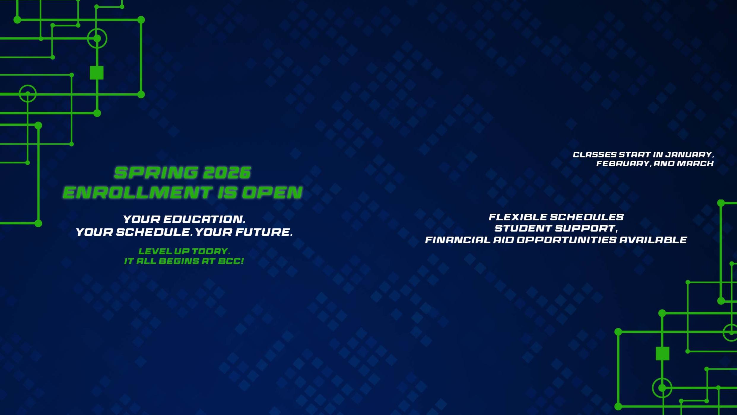 A dark blue graphic with green circuit lines announces "Spring 2026 Enrollment is Open".