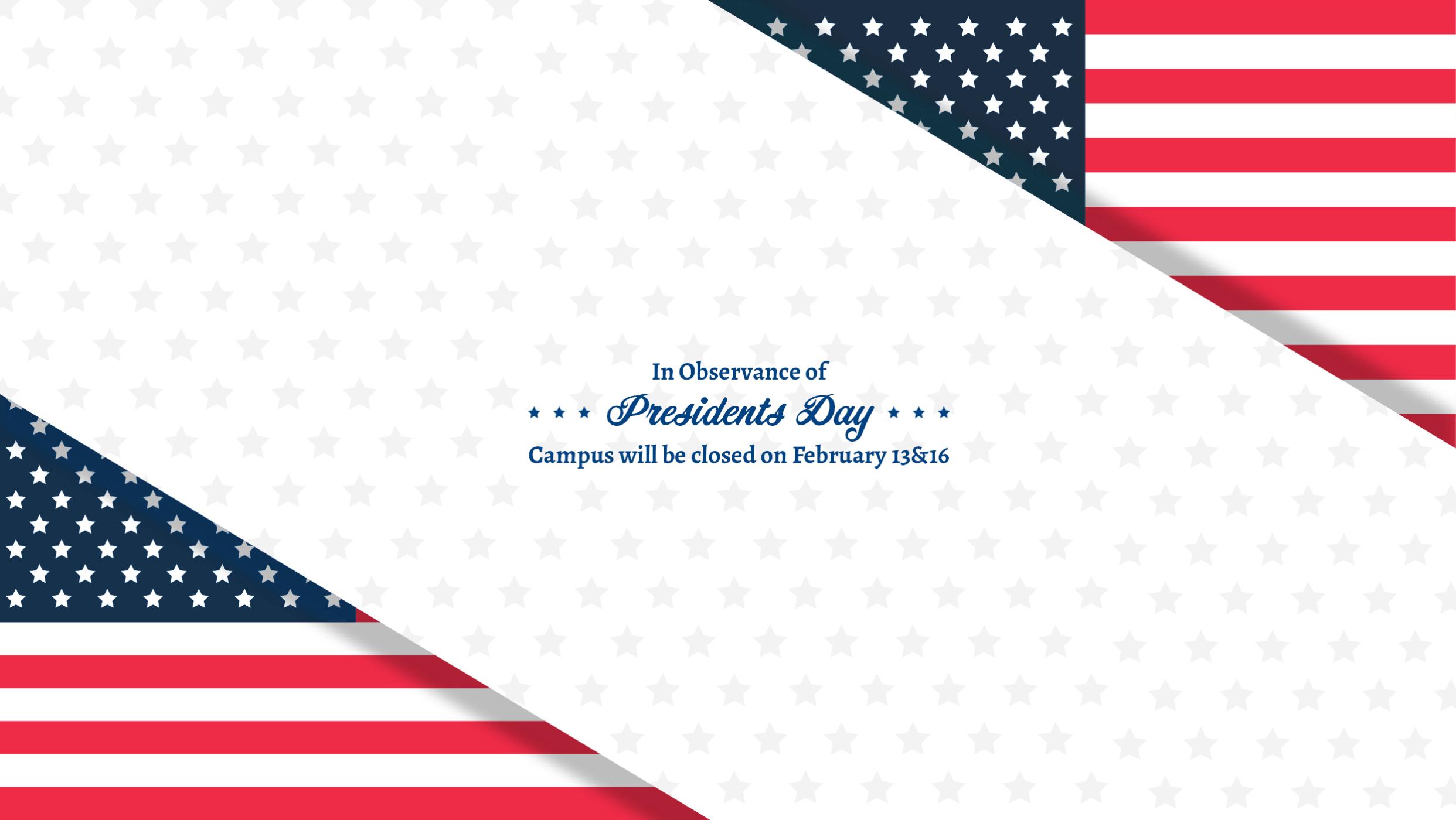 Presidents Day Holiday Closure